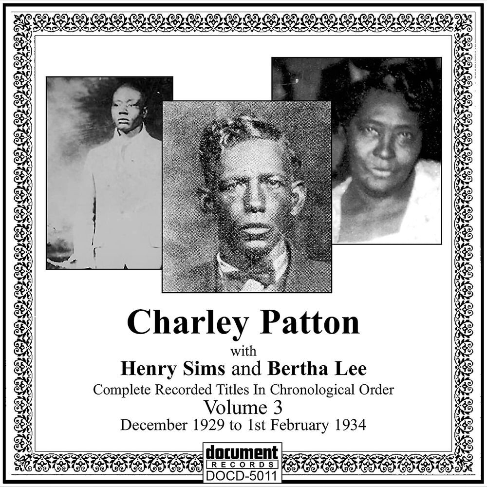 

Диск CD Vol. 3: December 1929 To 1st February 1934 - Charley Patton