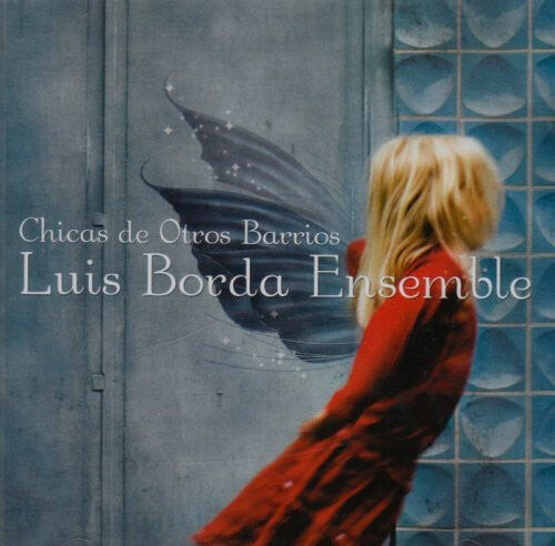 

CD диск Borda, Luis: Chicas de Otros Barrios