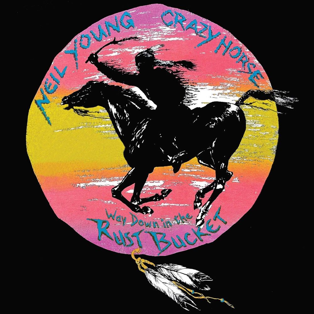 

Виниловая пластинка LP Way Down In The Rust Bucket - Neil Young, Crazy Horse