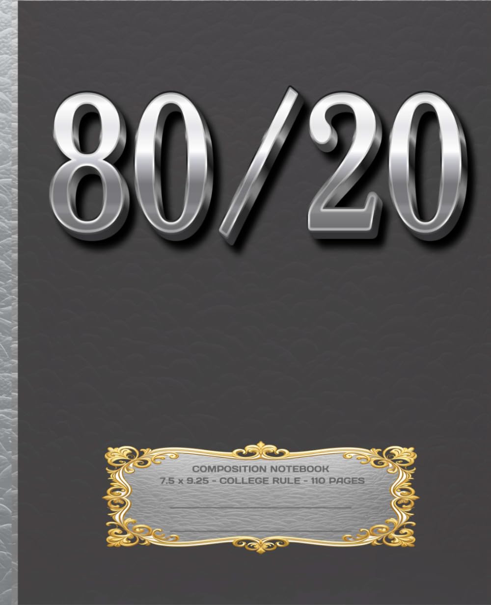 

SILVER LINING 80/20 RULE (College Lined Paper) COMPOSITION NOTEBOOK-Pareto Principle Esoteric Gnosticism Occult Art Lover Women Men Teen GIFT: OFFICE ... Homeschool Ivy League University College (Independently published)