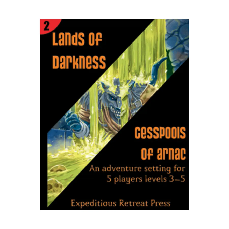 

Модуль Lands of Darkness #2 - Cesspools of Arnac, Fantasy Modules & Supplements (4e) (Expeditious Retreat Press)