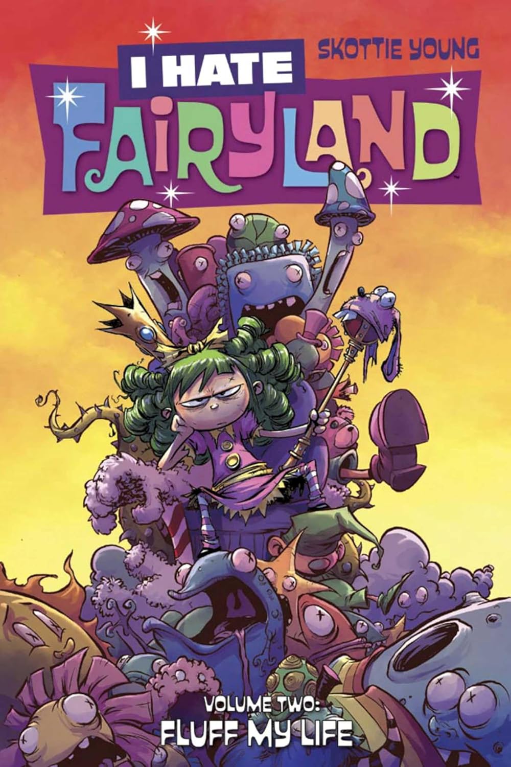 

I Hate Fairyland Volume 2: Fluff My Life (Image Comics)