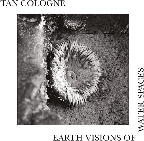 

Виниловая пластинка Tan Cologne: Earth Visions Of Water Spaces