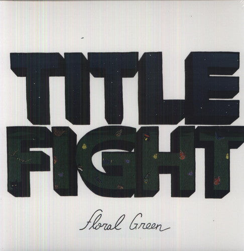 

Виниловая пластинка Title Fight - Floral Green