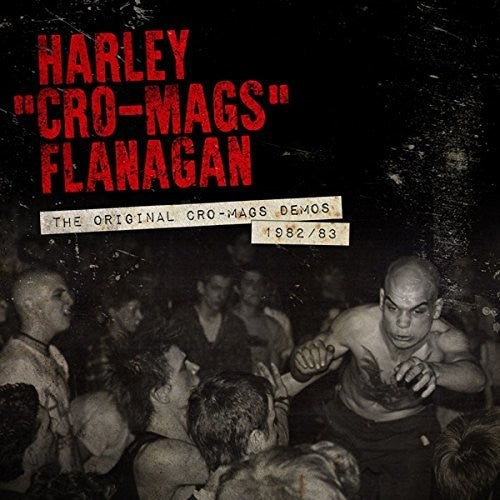 

Виниловая пластинка Flanagan, Harley: Original Cro-mags Demos 1982-1983