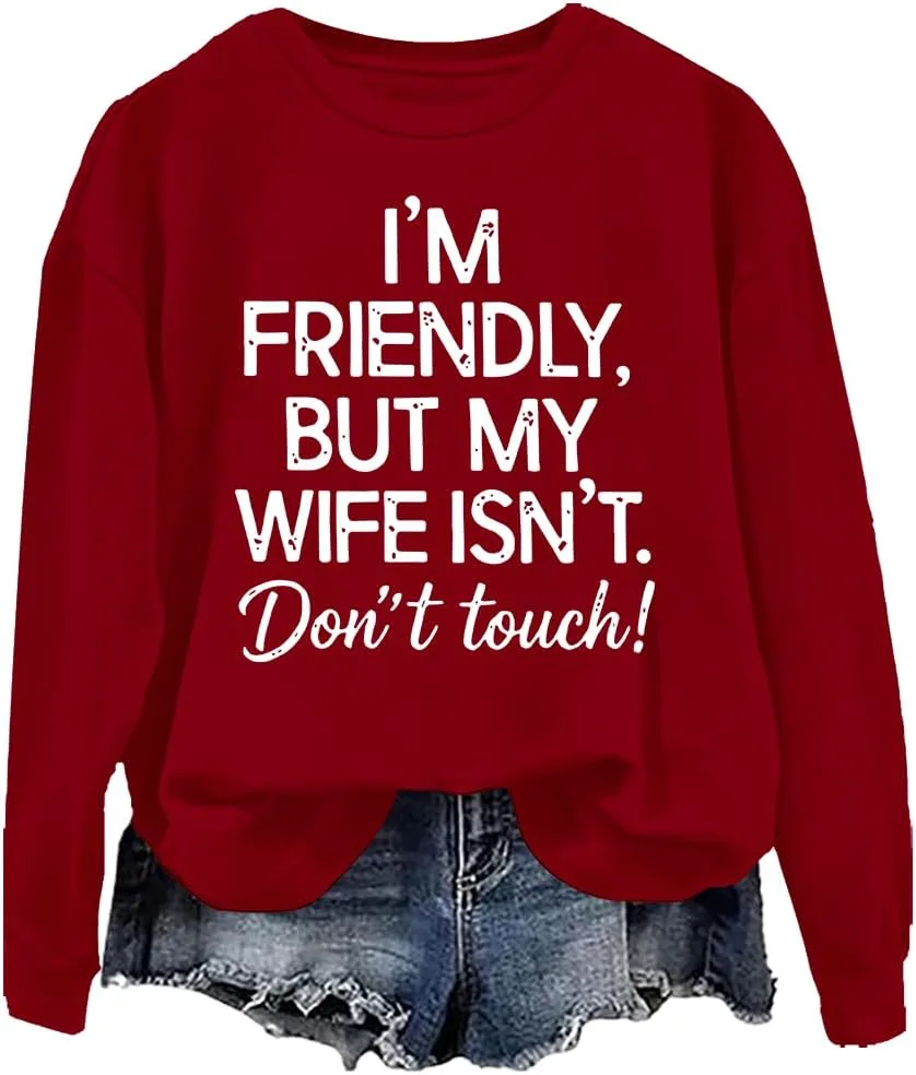 

Толстовка I'm Friendly But My Wife Isn't Don't Touch waqulks