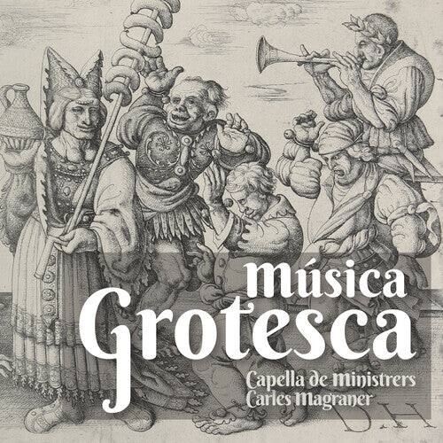 

CD диск Magraner / Capella De Ministrers: Musica Grotesca
