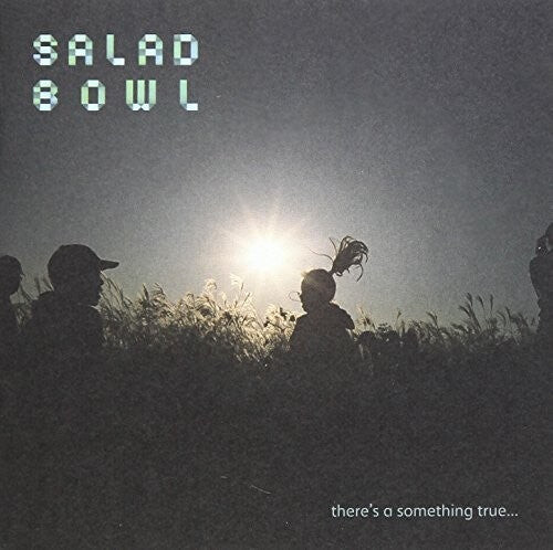 

CD диск Salad Bowl: There's a Something True