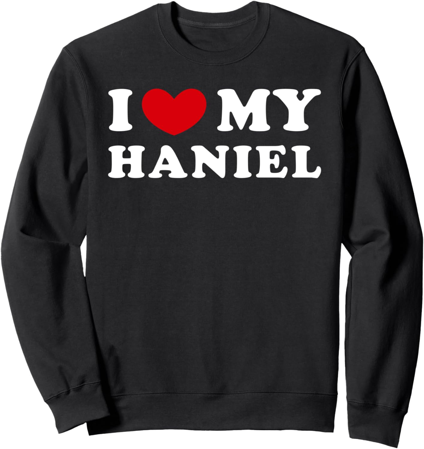 

Я люблю своего Ханиэля, толстовка «Я люблю Ханиэля» Personalized For Haniel & Friends, черный