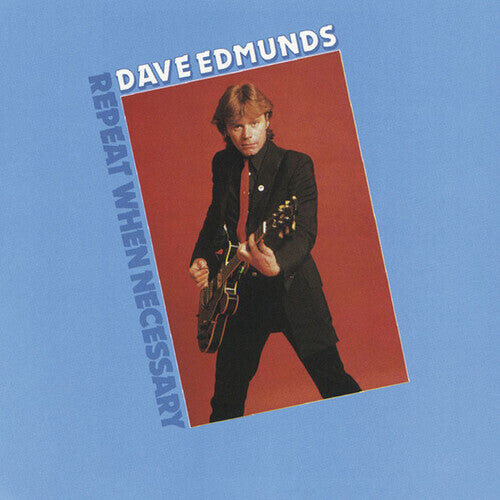 

CD диск Edmunds, Dave: Repeat When Necessary