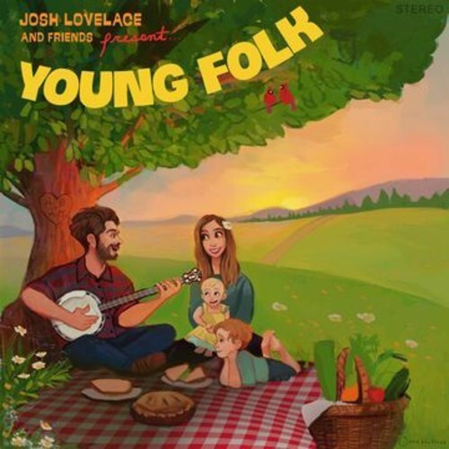 

CD диск Lovelace, Josh: Josh Lovelace and Friends Present: Young Folk