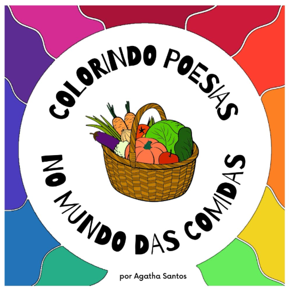 

Colorindo Poesias no Mundo das Comidas (Portuguese Edition) (Independently published)