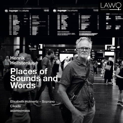 

CD диск Hellstenius / Holmertz: Places of Sounds & Words