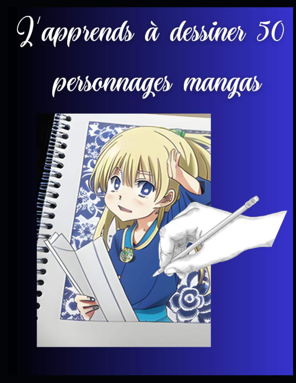 

J'apprends à dessiner 50 personnages mangas (French Edition) (Independently published)
