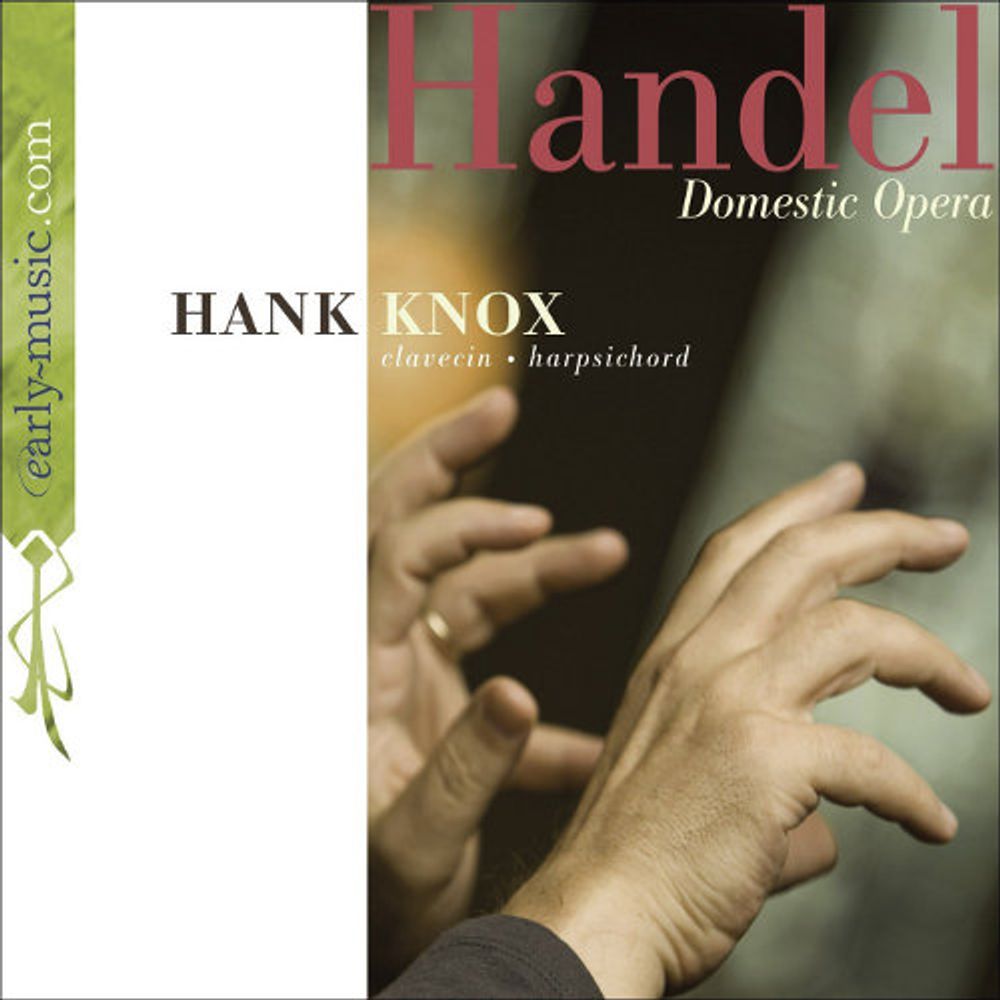 

Диск CD Handel: Domestic Opera - George Frideric Handel, Hank Knox