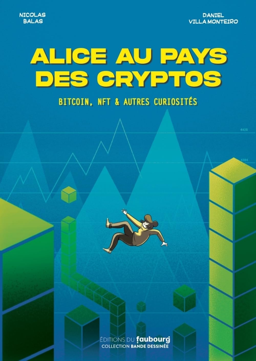 

Alice au pays des cryptos - Bitcoin, NFT et autres curiosité (FAUBOURG)