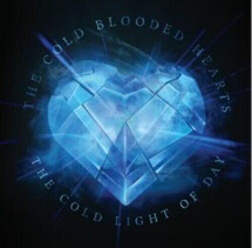 

Виниловая пластинка Cold Blooded Hearts - Cold Light Of Day