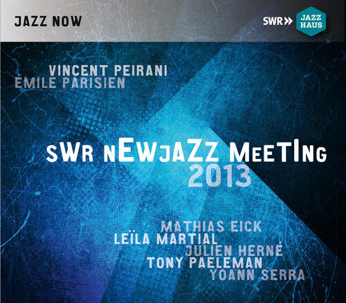 

CD диск Danielsson / Parisien / Eick: Swr Newjazz Meeting 2013