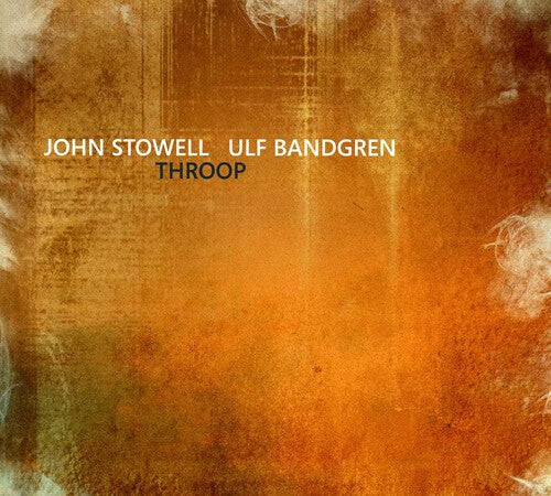 

CD диск Stowell, John / Bandgren, Ulf: Throop