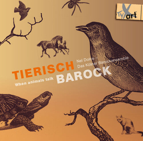 

CD диск Biber / Dolce / Das Kolner Barockensemble / Buyken: Tierisch Barock - When Animals Talk