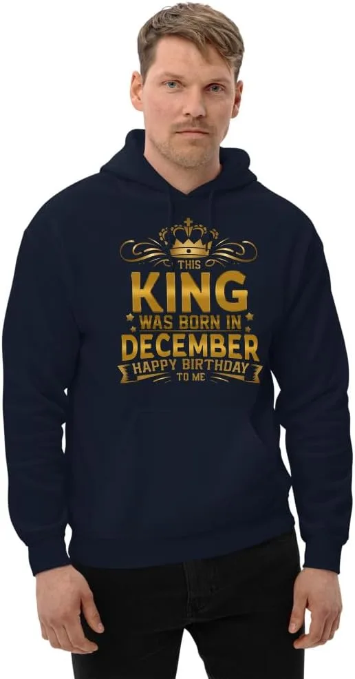 Толстовка Unisex This King Was Born In December Happy Birthday To Me, футболка Funny King of December Celebrate Your Birthday Generic, темно-синий