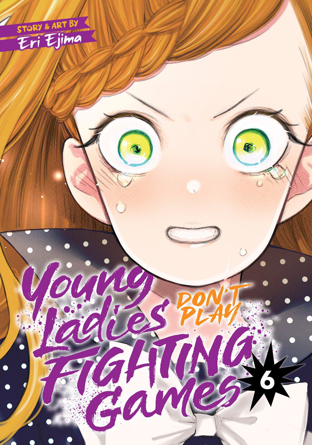 

Манга Young Ladies Don't Play Fighting Games Manga Volume 6