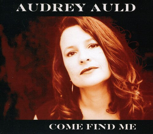 

CD диск Auld, Audrey: Come Find Me