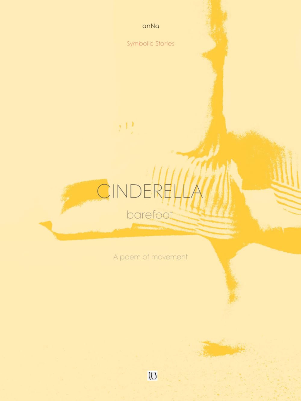 

Cinderella: Barefoot (Independently published)