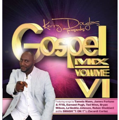

CD диск Kerry Douglas Presents Gospel Mix VI / Various: Kerry Douglas Presents Gospel Mix, Vol. VI