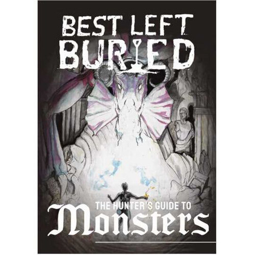 

Книга Hunter’S Guide To Monsters: Best Left Buried