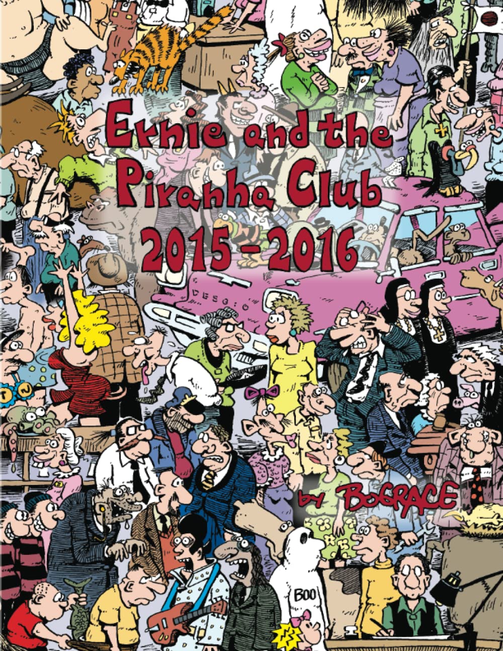 

Ernie and the Piranha Club 2015-2016 (Independently published)