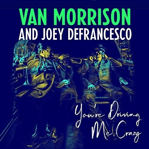 

CD диск Morrison, Van / Defrancesco, Joey: You're Driving Me Crazy