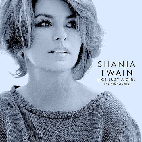 

CD диск Twain, Shania: Not Just A Girl (The Highlights)