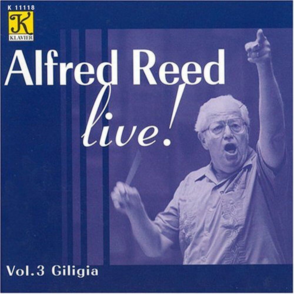 

Диск CD Alfred Reed Live! - Vol. 3: Giligia - Alfred Reed, Otonowa Wind Symphonica, Senzoku Gakuen Symphonic Wind Orchestra