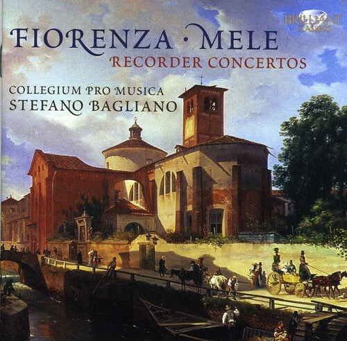 

CD диск Fiorenze / Mele / Bagliano / Collegium Pro Musica: Recorder Concertos