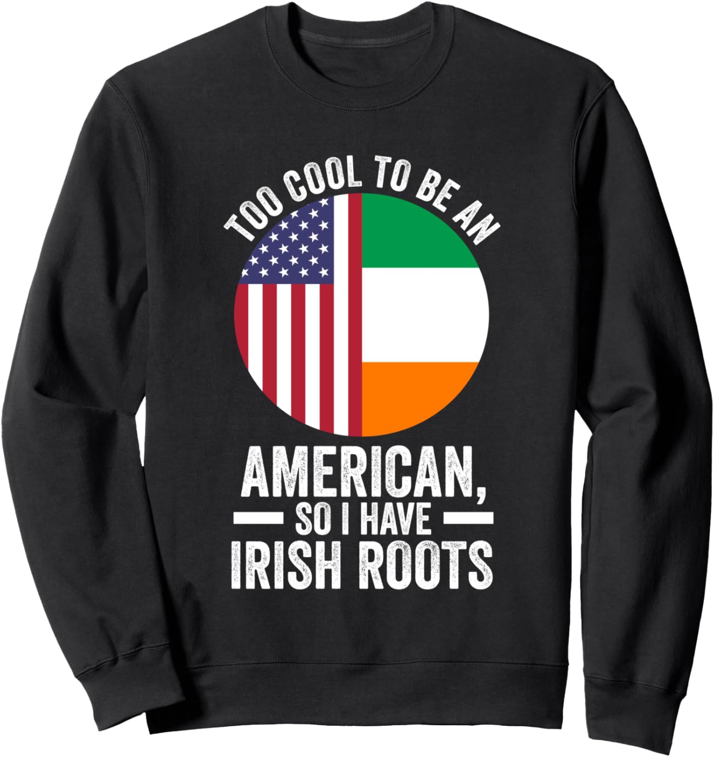 

Слишком круто для американцев, поэтому ирландские корни - ирландские. Толстовка Irish Roots Irish Flag Gifts, черный