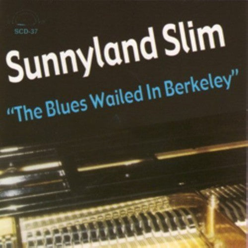 

CD диск Sunnyland Slim: The Blues Wailed In Berkeley