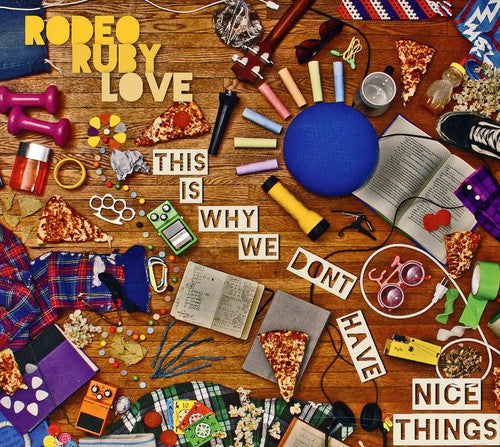 

CD диск Rodeo Ruby Love: This Is Why We Don't Have Nice Things