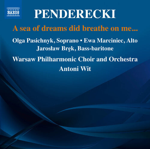 

CD диск Penderecki / Pasiecznik / Warsaw Philharmonic Orch: A Sea of Dreams Did Breath on Me