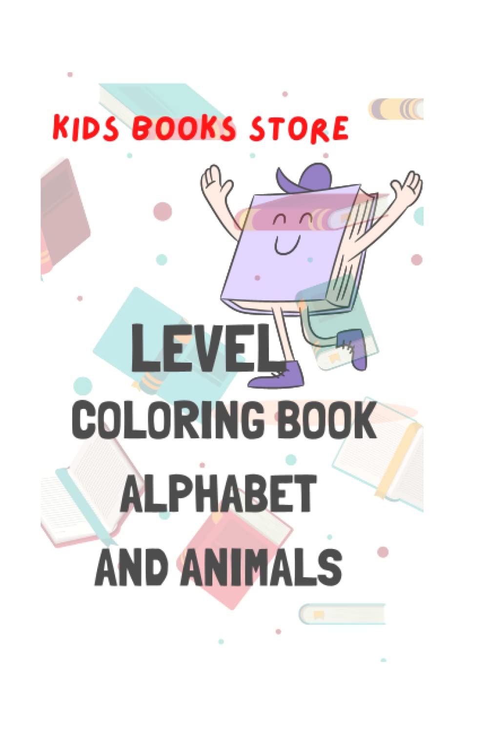 

kids book store , coloring book alphabet and animals (Independently published)