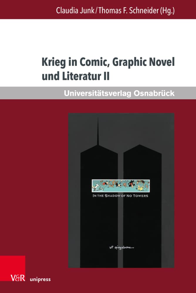 

Krieg in Comic, Graphic Novel Und Literatur II (Krieg Und Literatur / War and Literature) (German Edition) (V&R Unipress)