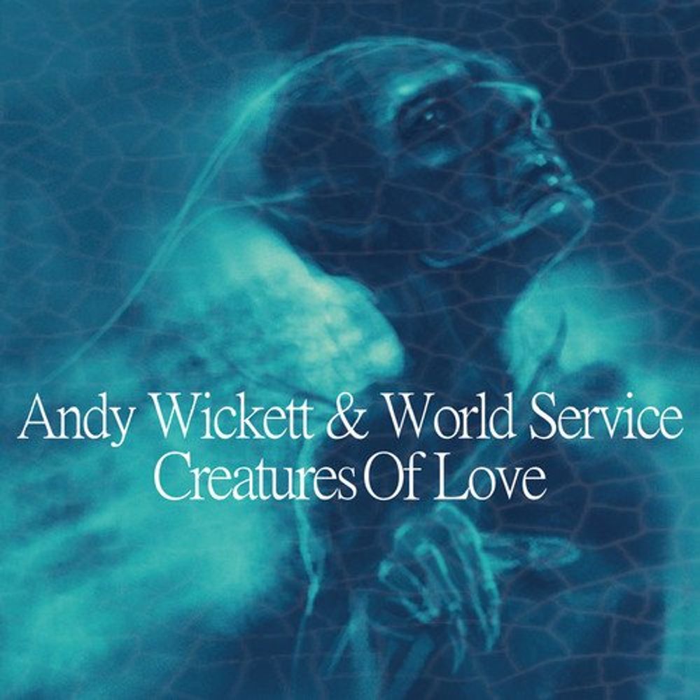 

Диск CD Creatures Of Love - Andy Wickett & World Service