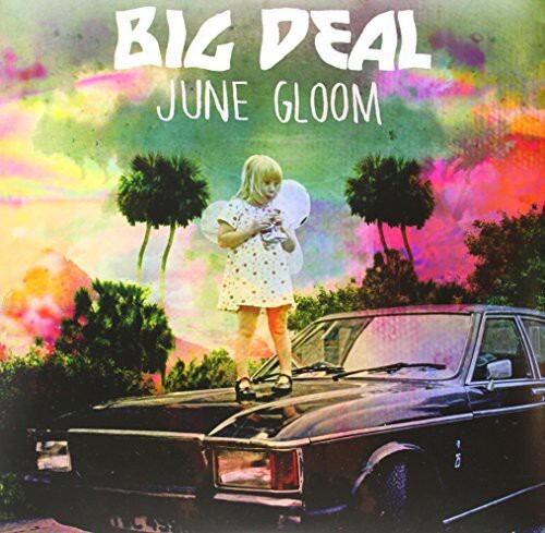 

Виниловая пластинка Big Deal: June Gloom