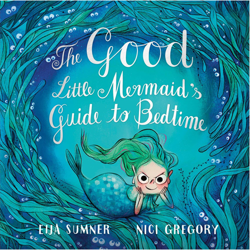 

Книга The Good Little Mermaid’S Guide To Bedtime