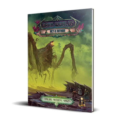 

Книга Cthulhu Mythos Sagas Dark Worlds Act 2: Nithon