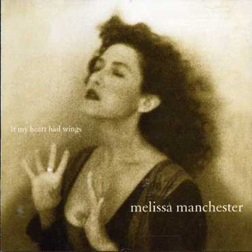 

CD диск Manchester, Melissa: If My Heart Had Wings