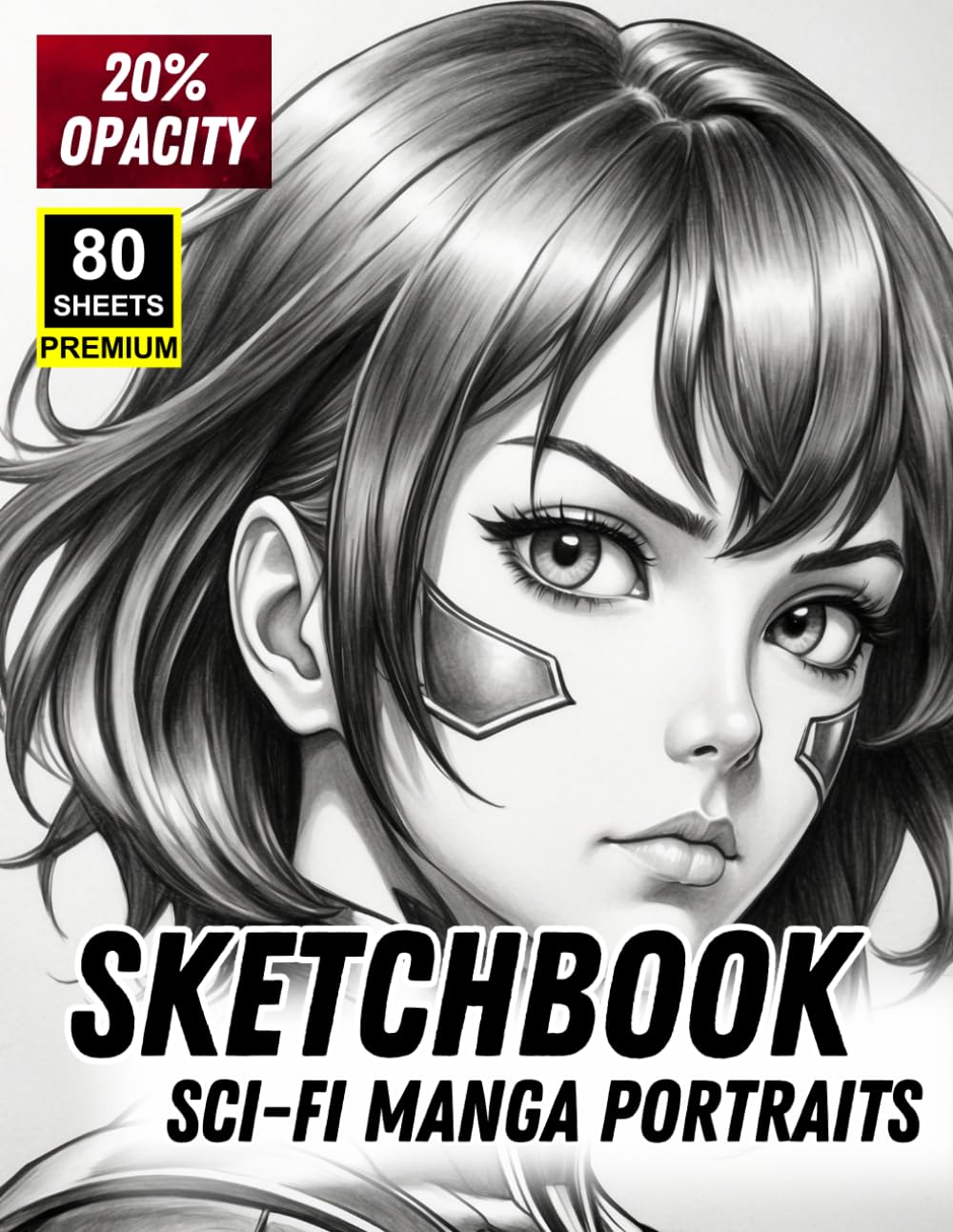 

Sketchbook: Sci-Fi Manga Portraits - 20% Opacity Templates for Futuristic Character Art: Ideal for Manga, Anime & Sci-Fi Artists (Independently published)