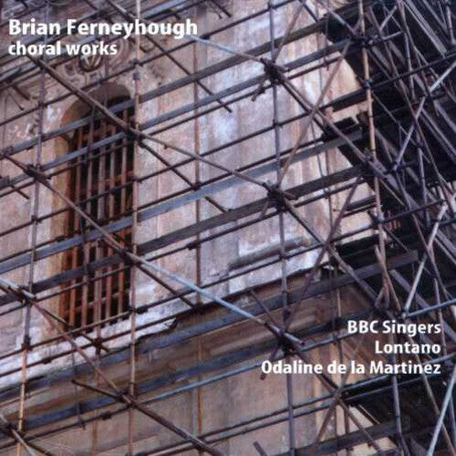 

CD диск Ferneyhough / BBC Singers / Lontano / De Martinez: Choral Music