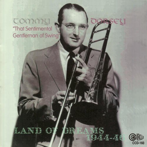 

CD диск Dorsey, Tommy: Land of Dreams 1944-46