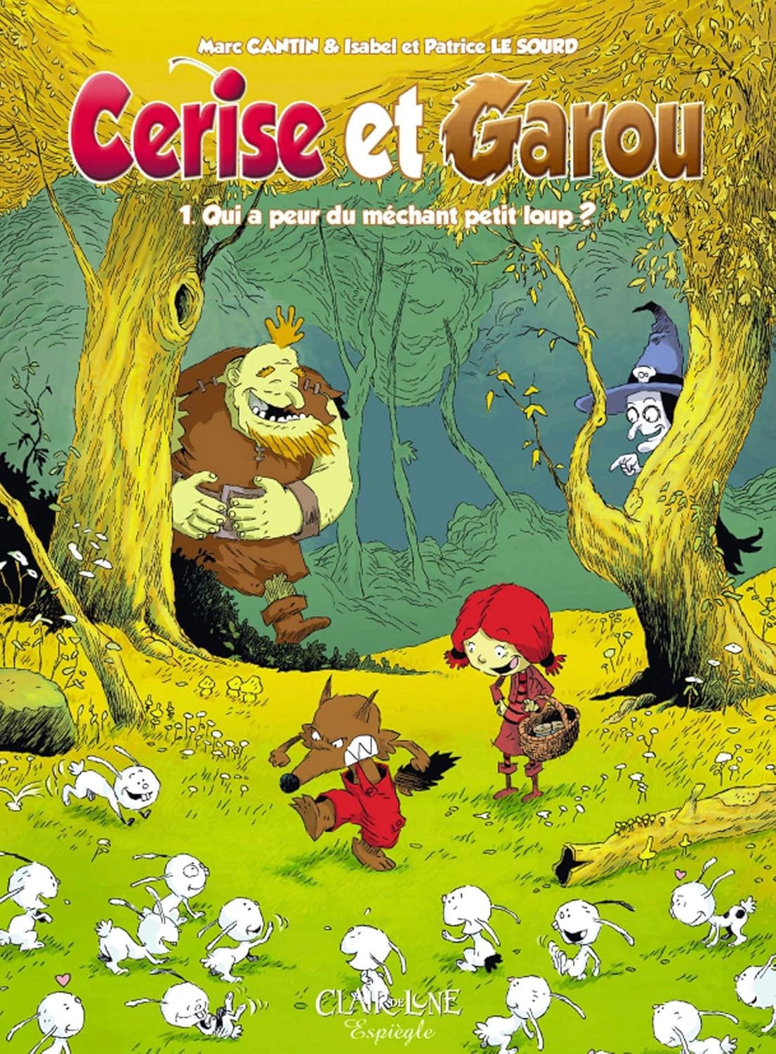 

Cerise et garou T1 - Qui a peur du méchant petit loup  (CLAIR DE LUNE)